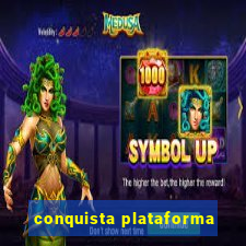 conquista plataforma